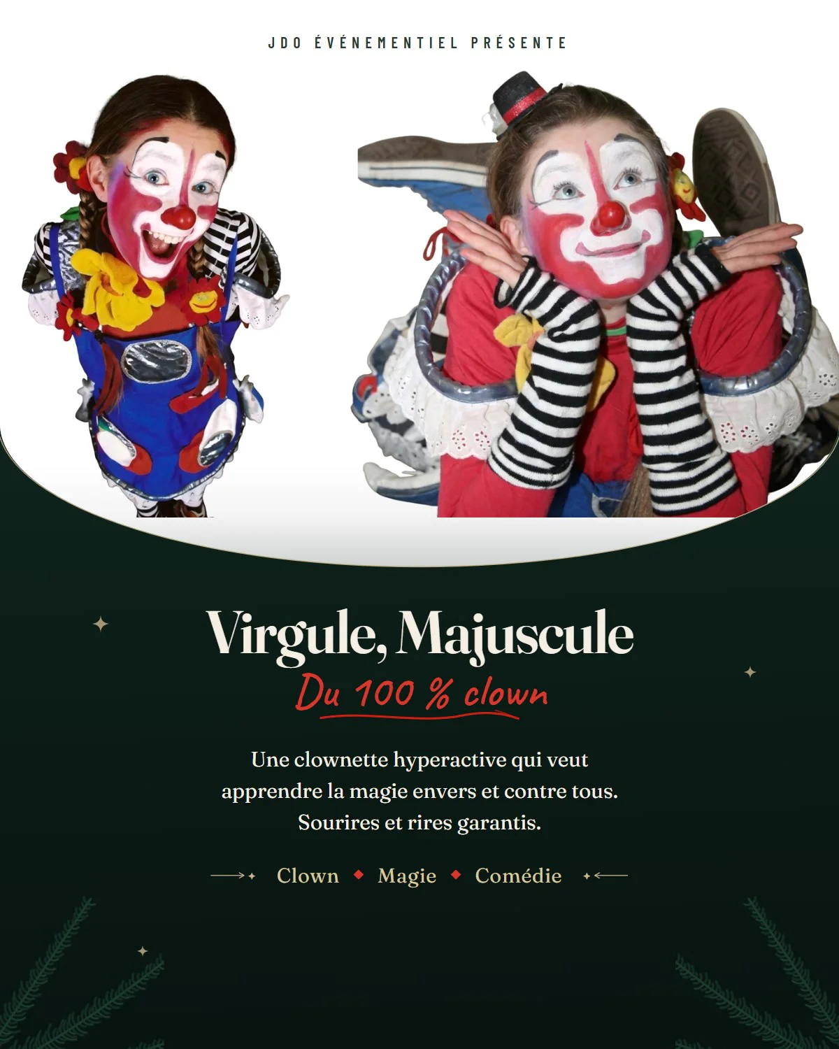 Affiche du spectacle Virgule, Majuscule : une clownette au maquillage rouge et blanc. Du 100 pour cent clown.