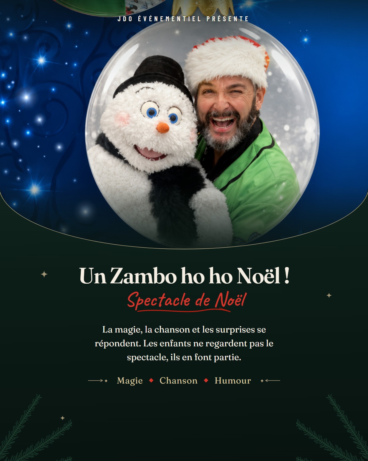 Affiche du spectacle Un Zambo ho ho Noël : Zambo et sa marionnette bonhomme de neige dans une grande boule de Noël. Magie, chanson et humour.